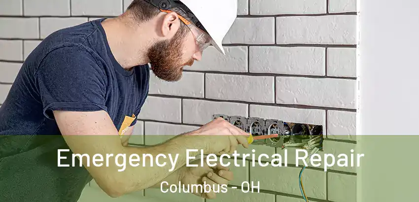Emergency Electrical Repair Columbus - OH