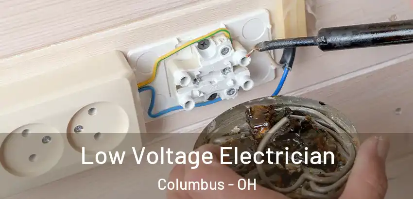  Low Voltage Electrician Columbus - OH
