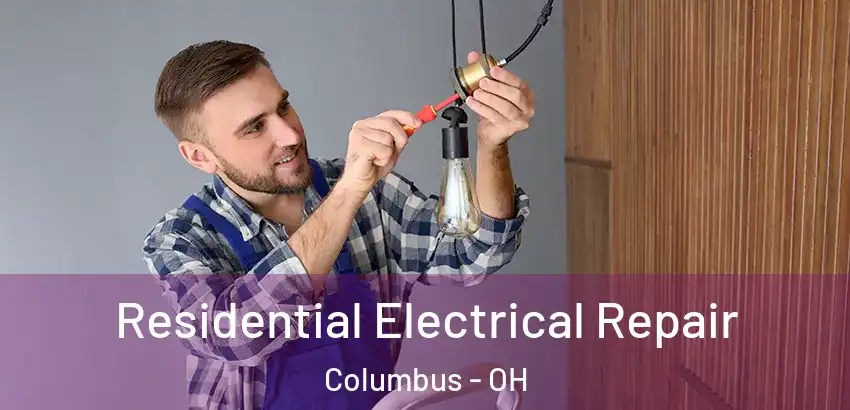  Residential Electrical Repair Columbus - OH